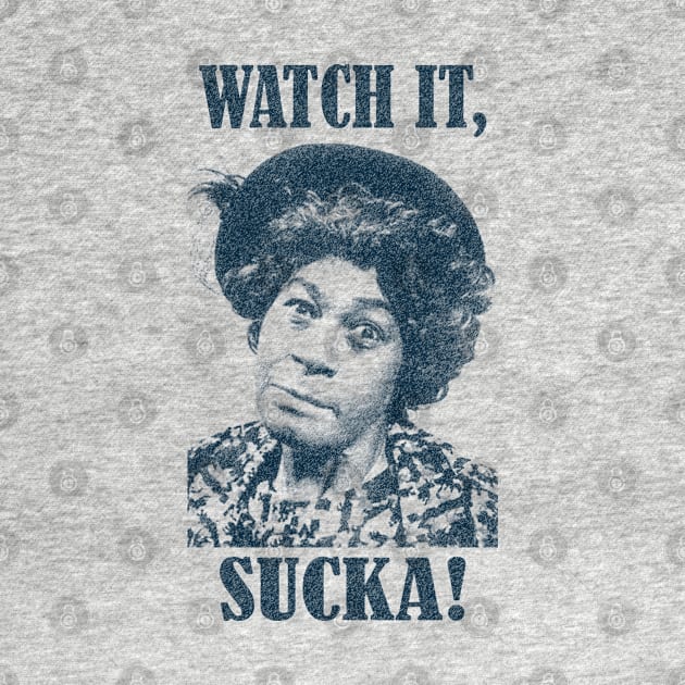 Vintage Wah'chit Sucka! - Aunt Esther - Sanford & Son by PMK-PODCAST